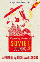 book cover for Mastering the Art of Soviet Cooking