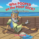 book cover for Who Pooped on the Poop Deck?