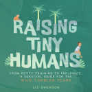 book cover for Raising Tiny Humans