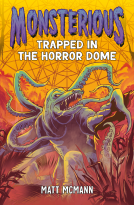 book cover for Trapped in the Horror Dome (Monsterious, Book 5)
