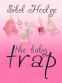 Cover Image: The Baby Trap