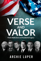 book cover for Verse and Valor: Poetic Reflections on Presidential Legacy