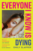 book cover for Everyone I Know is Dying