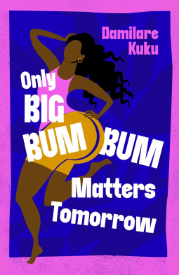 book cover for Only Big Bumbum Matters Tomorrow