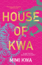 Cover Image: House of Kwa