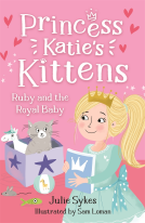 book cover for Ruby and the Royal Baby (Princess Katie's Kittens 5)