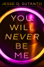 Cover Image: You Will Never Be Me