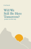Cover Image: Will We Still Be Here Tomorrow?