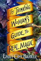 book cover for The Thinking Woman's Guide to Real Magic