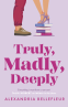 Cover Image: Truly, Madly, Deeply