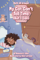 book cover for My Cat Can’t Tell Time (But I Can)