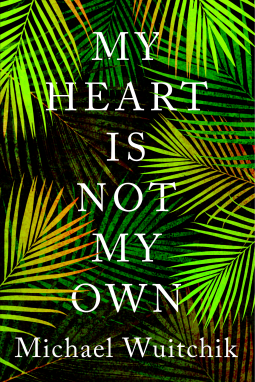 book cover for My Heart Is Not My Own