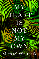 book cover for My Heart Is Not My Own