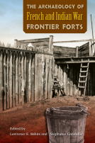 book cover for The Archaeology of French and Indian War Frontier Forts