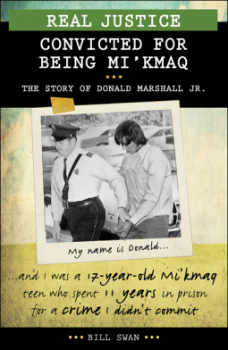 book cover for Real Justice: Convicted for Being Mi'kmaq