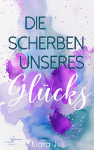 Buchcover für Die Scherben unseres Glücks