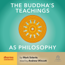 book cover for The Buddha's Teachings As Philosophy