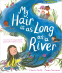 Cover Image: My Hair is as Long as a River