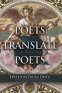 Cover Image: Poets Translate Poets