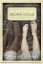 Cover Image: White Sugar, Brown Sugar