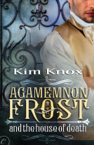 book cover for Agamemnon Frost and the House of Death