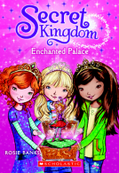 book cover for Secret Kingdom #1: Enchanted Palace