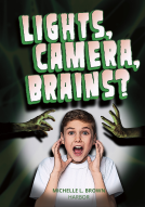 book cover for Lights, Camera, Brains?