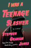 Cover Image: I Was A Teenage Slasher