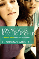 book cover for Loving Your Rebellious Child