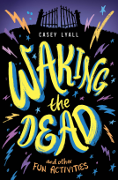 book cover for Waking the Dead and Other Fun Activities