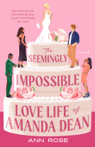 book cover for The Seemingly Impossible Love Life of Amanda Dean