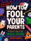 Cover Image: How to Fool Your Parents