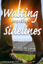 Cover Image: Waiting on the Sidelines