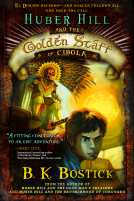 book cover for Huber Hill and the Golden Staff of Cibola (Huber Hill #3)