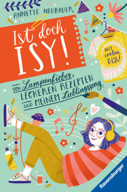 Buchcover für Ist doch Isy!, Band 2: Von Lampenfieber, leckeren Rezepten und meinem Lieblingssong