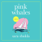 Cover Image: Pink Whales