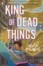 Cover Image: King of Dead Things