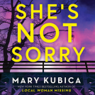 book cover for She's Not Sorry