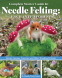 Cover Image: Complete Starter Guide to Needle Felting: Enchanted Forest