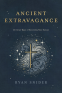 Cover Image: Ancient Extravagance