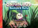 book cover for Onion Boy and the Backyard Bully