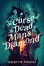 Cover Image: The Curse of the Dead Man's Diamond