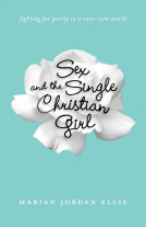 book cover for Sex and the Single Christian Girl