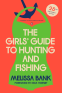 Cover Image: The Girls' Guide to Hunting and Fishing