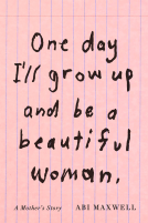 book cover for One Day I'll Grow Up and Be a Beautiful Woman