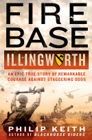 book cover for Fire Base Illingworth: An Epic True Story of Remarkable Courage Against Staggering Odds