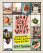 Cover Image: What Goes with What