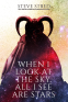 Cover Image: WHEN I LOOK AT THE SKY, ALL I SEE ARE STARS