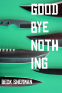 Cover Image: Goodbye Nothing