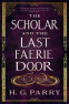 Cover Image: The Scholar and the Last Faerie Door